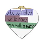 Woman T- Shirt If I Was Meant To Be Controlled I Would Have Came With A Remote T- Shirt Dog Tag Heart (One Side) Front