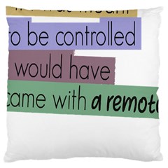 Woman T- Shirt If I Was Meant To Be Controlled I Would Have Came With A Remote T- Shirt Large Cushion Case (one Side)