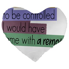 Woman T- Shirt If I Was Meant To Be Controlled I Would Have Came With A Remote T- Shirt Large 19  Premium Heart Shape Cushions