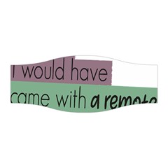 Woman T- Shirt If I Was Meant To Be Controlled I Would Have Came With A Remote T- Shirt Stretchable Headband