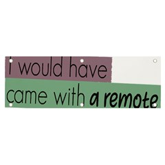 Woman T- Shirt If I Was Meant To Be Controlled I Would Have Came With A Remote T- Shirt Banner And Sign 6  X 2  by maxcute