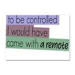 Woman T- Shirt If I Was Meant To Be Controlled I Would Have Came With A Remote T- Shirt Crystal Sticker (A4) Front