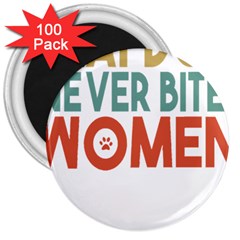 Women And Girls T- Shirtthat Dog Never Bites Women  T- Shirt 3  Magnets (100 Pack) by maxcute