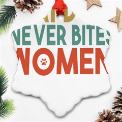 Women And Girls T- Shirtthat Dog Never Bites Women  T- Shirt Ornament (snowflake)