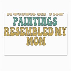 Women And Mom T- Shirt All The Women In The Paintings Resembled My Mom  T- Shirt Postcard 4 x 6  (pkg Of 10)