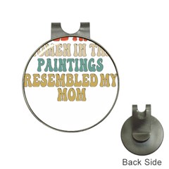 Women And Mom T- Shirt All The Women In The Paintings Resembled My Mom  T- Shirt Hat Clips With Golf Markers by maxcute