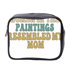 Women And Mom T- Shirt All The Women In The Paintings Resembled My Mom  T- Shirt Mini Toiletries Bag (two Sides) by maxcute