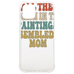 Women And Mom T- Shirt All The Women In The Paintings Resembled My Mom  T- Shirt Iphone 12/12 Pro Tpu Uv Print Case by maxcute