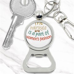 Women Empowerment Inspiring Quote Femin T- Shirt Women Empowerment Inspiring Quote Feminist Tee For Bottle Opener Key Chain by maxcute