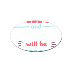 Writer Gift T- Shirt Just Write And Everything Will Be Alright T- Shirt Sticker (oval) by maxcute