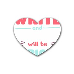 Writer Gift T- Shirt Just Write And Everything Will Be Alright T- Shirt Rubber Heart Coaster (4 Pack) by maxcute