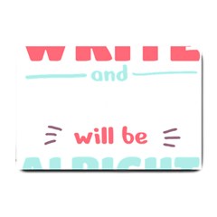 Writer Gift T- Shirt Just Write And Everything Will Be Alright T- Shirt Small Doormat by maxcute