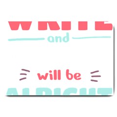 Writer Gift T- Shirt Just Write And Everything Will Be Alright T- Shirt Large Doormat by maxcute