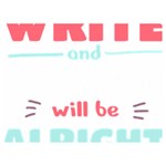 Writer Gift T- Shirt Just Write And Everything Will Be Alright T- Shirt Premium Plush Fleece Blanket (Extra Small) 40 x30  Blanket Back