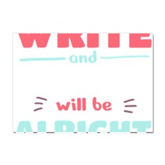 Writer Gift T- Shirt Just Write And Everything Will Be Alright T- Shirt Crystal Sticker (a4)