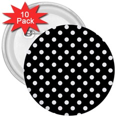 Black And White Polka Dots 3  Buttons (10 Pack)  by GardenOfOphir