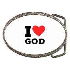 I Love God Belt Buckles by ilovewhateva