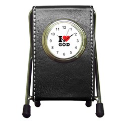 I Love God Pen Holder Desk Clock by ilovewhateva