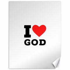 I Love God Canvas 18  X 24  by ilovewhateva