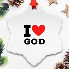 I Love God Snowflake Ornament (two Sides) by ilovewhateva