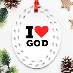 I Love God Ornament (oval Filigree) by ilovewhateva