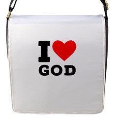 I Love God Flap Closure Messenger Bag (s) by ilovewhateva