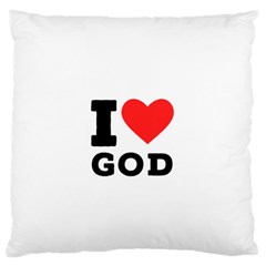 I Love God Standard Premium Plush Fleece Cushion Case (two Sides) by ilovewhateva