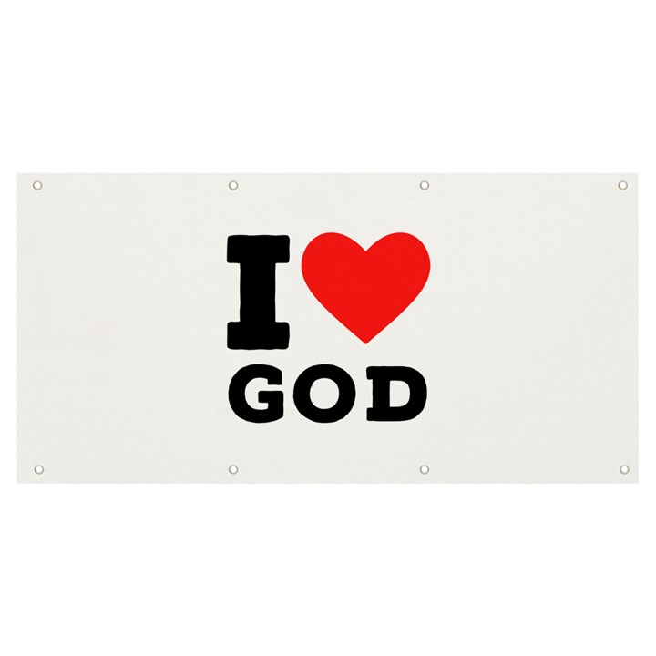 I love god Banner and Sign 8  x 4 