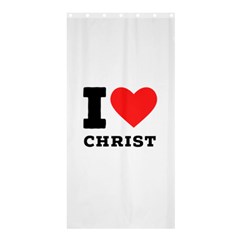 I Love Christ Shower Curtain 36  X 72  (stall)  by ilovewhateva