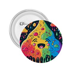 Rainbows Drip Dripping Paint Happy 2 25  Buttons by Ravend