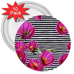 Pink Flowers Black Stripes 3  Buttons (10 Pack)  by GardenOfOphir