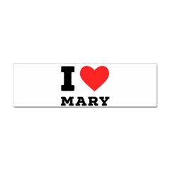 I Love Mary Sticker (bumper) by ilovewhateva