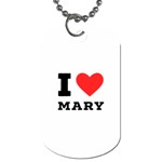 I love mary Dog Tag (One Side) Front