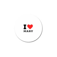 I Love Mary Golf Ball Marker (10 Pack) by ilovewhateva