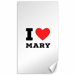 I Love Mary Canvas 40  X 72  by ilovewhateva