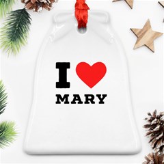 I Love Mary Bell Ornament (two Sides) by ilovewhateva