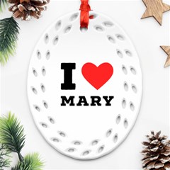 I Love Mary Oval Filigree Ornament (two Sides)