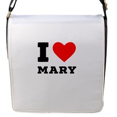 I Love Mary Flap Closure Messenger Bag (s) by ilovewhateva