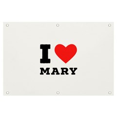 I Love Mary Banner And Sign 6  X 4  by ilovewhateva