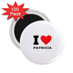 I Love Patricia 2 25  Magnets (100 Pack)  by ilovewhateva