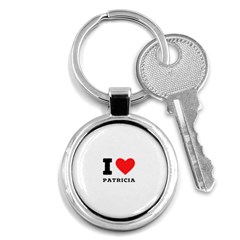 I Love Patricia Key Chain (round) by ilovewhateva