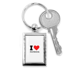 I Love Patricia Key Chain (rectangle) by ilovewhateva