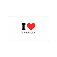 I Love Patricia Sticker (rectangular) by ilovewhateva