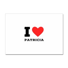 I Love Patricia Sticker A4 (100 Pack) by ilovewhateva