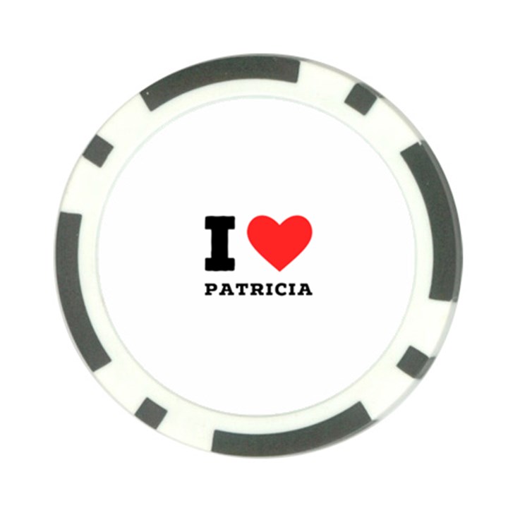 I love patricia Poker Chip Card Guard