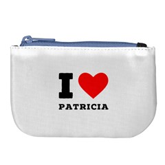 I Love Patricia Large Coin Purse by ilovewhateva