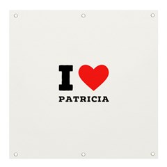 I Love Patricia Banner And Sign 4  X 4 