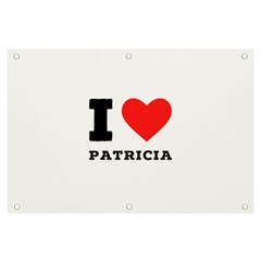 I Love Patricia Banner And Sign 6  X 4 