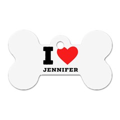 I Love Jennifer  Dog Tag Bone (one Side) by ilovewhateva