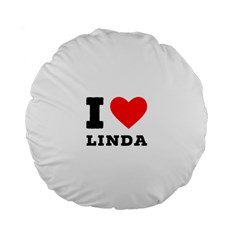 I Love Linda  Standard 15  Premium Flano Round Cushions by ilovewhateva